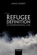 Storey |  The Refugee Definition in International Law | Buch |  Sack Fachmedien