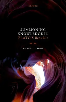 Smith |  Summoning Knowledge in Plato's Republic | Buch |  Sack Fachmedien