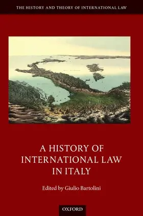 Bartolini |  History of International Law in Italy | Buch |  Sack Fachmedien