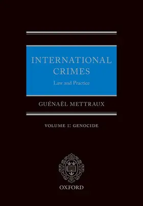 Mettraux |  International Crimes Law and Practice Volume I: Genocide | Buch |  Sack Fachmedien