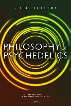 Letheby | Philosophy of Psychedelics | Buch | 978-0-19-884312-2 | sack.de