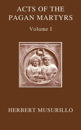 Musurillo |  The Acts of the Christian Martyrs | Buch |  Sack Fachmedien