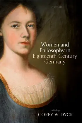 Dyck |  Women and Philosophy in Eighteenth-Century Germany | Buch |  Sack Fachmedien