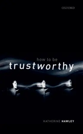 Hawley |  How to Be Trustworthy | Buch |  Sack Fachmedien