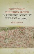 Hartrich |  Politics and the Urban Sector in Fifteenth-Century England, 1413-1471 | Buch |  Sack Fachmedien