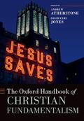 Atherstone / Jones |  The Oxford Handbook of Christian Fundamentalism | Buch |  Sack Fachmedien