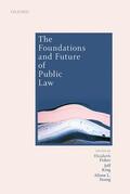 Fisher / King / Young |  The Foundations and Future of Public Law | Buch |  Sack Fachmedien