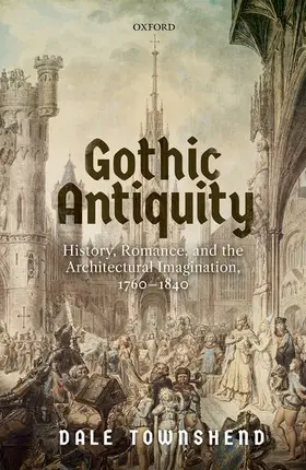 Townshend |  Gothic Antiquity | Buch |  Sack Fachmedien