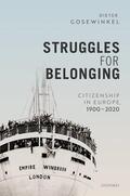 Gosewinkel |  Struggles for Belonging: Citizenship in Europe, 1900-2020 | Buch |  Sack Fachmedien