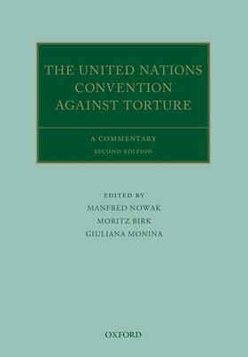 Nowak / Birk / Monina | The United Nations Convention Against Torture and Its Optional Protocol | Buch | 978-0-19-884617-8 | sack.de