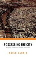 Vanaik |  Possessing the City | Buch |  Sack Fachmedien