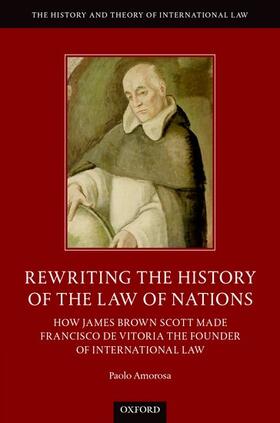 Amorosa |  Rewriting the History of the Law of Nations | Buch |  Sack Fachmedien