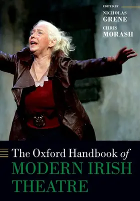 Grene / Nicholas / Morash |  The Oxford Handbook of Modern Irish Theatre | Buch |  Sack Fachmedien