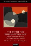 von Bernstorff / Dann |  The Battle for International Law: South-North Perspectives on the Decolonization Era | Buch |  Sack Fachmedien