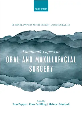 Pepper / Schilling / Manisali |  Landmark Papers in Oral and Maxillofacial Surgery | Buch |  Sack Fachmedien