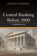 Bindseil |  Central Banking Before 1800 | Buch |  Sack Fachmedien