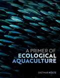 Kultz / Kültz |  A Primer of Ecological Aquaculture | Buch |  Sack Fachmedien