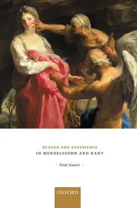 Guyer | Reason and Experience in Mendelssohn and Kant | Buch | 978-0-19-885033-5 | www.sack.de