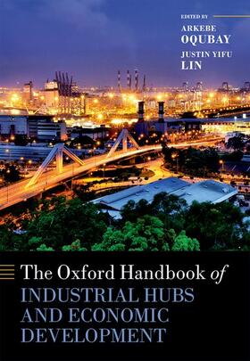Oqubay / Lin | The Oxford Handbook of Industrial Hubs and Economic Development | Buch | 978-0-19-885043-4 | sack.de