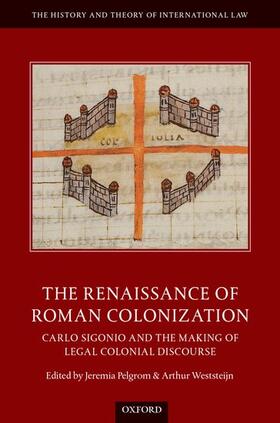 Pelgrom / Weststeijn | The Renaissance of Roman Colonization | Buch | 978-0-19-885096-0 | sack.de