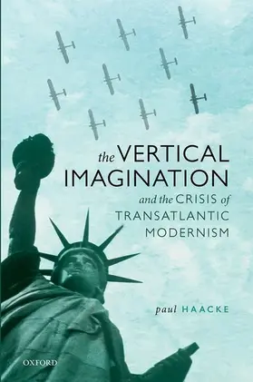 Haacke |  Vertical Imagination and the Crisis of Transatlantic Modernism | Buch |  Sack Fachmedien