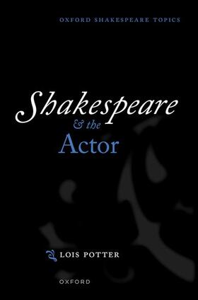 Potter | Shakespeare and the Actor | Buch | 978-0-19-885261-2 | sack.de