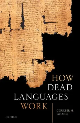 George |  How Dead Languages Work | Buch |  Sack Fachmedien