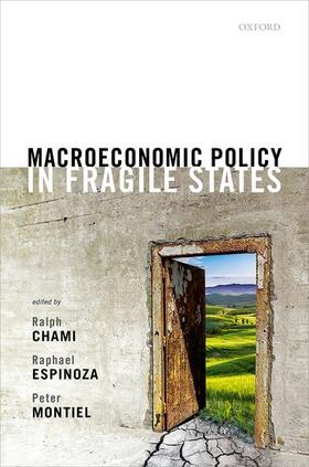 Chami / Espinoza / Montiel | Macroeconomic Policy in Fragile States | Buch | 978-0-19-885309-1 | sack.de
