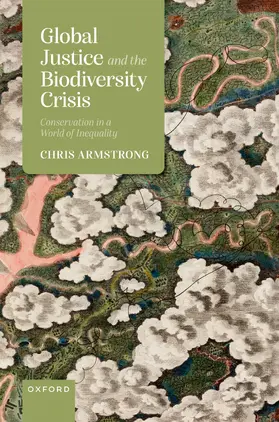 Armstrong |  Global Justice and the Biodiversity Crisis | Buch |  Sack Fachmedien