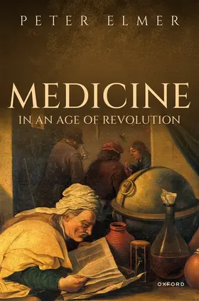 Elmer |  Medicine in an Age of Revolution | Buch |  Sack Fachmedien