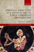 Zecher |  Spiritual Direction as a Medical Art in Early Christian Monasticism | Buch |  Sack Fachmedien