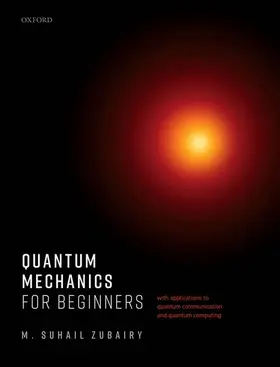 Zubairy | Quantum Mechanics for Beginners | Buch | 978-0-19-885422-7 | www.sack.de