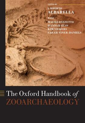 Albarella / Rizzetto / Russ | The Oxford Handbook of Zooarchaeology | Buch | 978-0-19-885443-2 | sack.de