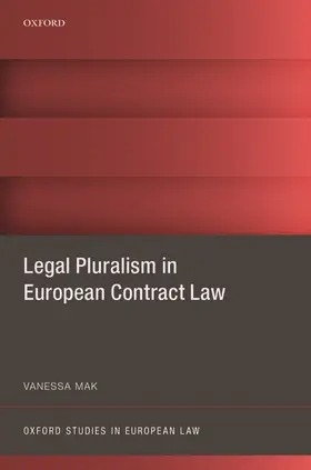 Mak |  Legal Pluralism in European Contract Law | Buch |  Sack Fachmedien