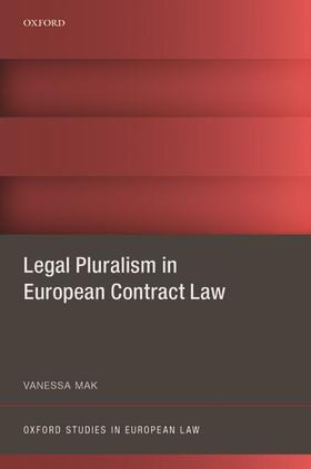 Mak | Legal Pluralism in European Contract Law | Buch | 978-0-19-885448-7 | sack.de