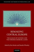 Becker / Wheatley |  Remaking Central Europe | Buch |  Sack Fachmedien