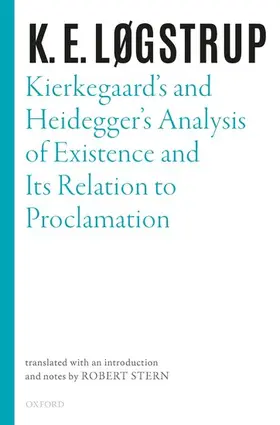 Løgstrup / Bennett / Leech |  Kierkegaard's and Heidegger's Analysis of Existence and Its Relation to Proclamation | Buch |  Sack Fachmedien