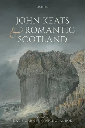 Garner / Roe |  John Keats and Romantic Scotland | Buch |  Sack Fachmedien