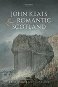 Garner / Roe |  John Keats and Romantic Scotland | Buch |  Sack Fachmedien
