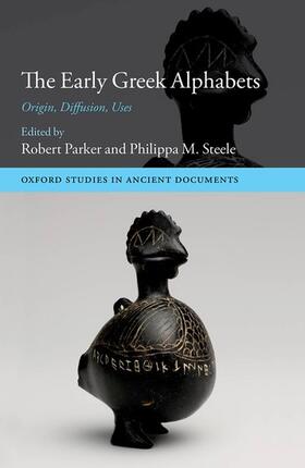 Parker / Steele | The Early Greek Alphabets | Buch | 978-0-19-885994-9 | sack.de