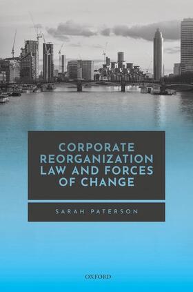 Paterson | Corporate Reorganisation Law and Forces of Change | Buch | 978-0-19-886036-5 | sack.de