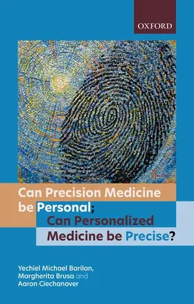 Barilan / Brusa / Ciechanover |  Can precision medicine be personal; Can personalized medicine be precise? | Buch |  Sack Fachmedien