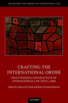 Payk / Priemel | Crafting the International Order | Buch | 978-0-19-886383-0 | sack.de