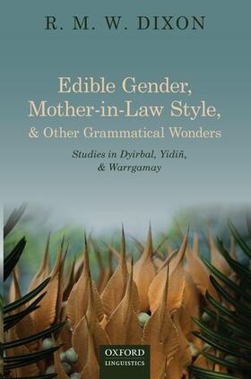 Dixon | Edible Gender, Mother-In-Law Style, and Other Grammatical Wonders | Buch | 978-0-19-886420-2 | sack.de