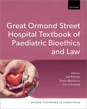  The Great Ormond Street Hospital Textbook of Paediatric Bioethics and Law | Buch |  Sack Fachmedien