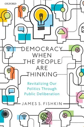 Fishkin |  Democracy When the People Are Thinking | Buch |  Sack Fachmedien