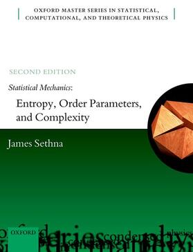 Sethna | Statistical Mechanics: Entropy, Order Parameters, and Complexity | Buch | 978-0-19-886524-7 | sack.de