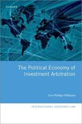 Phillips Williams |  The Political Economy of Investment Arbitration | Buch |  Sack Fachmedien