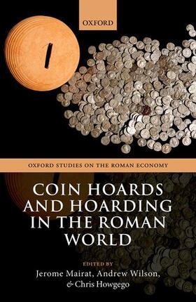 Mairat / Wilson / Howgego | Coin Hoards and Hoarding in the Roman World | Buch | 978-0-19-886638-1 | sack.de
