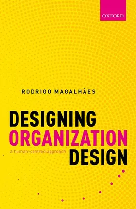 Magalhães |  Designing Organization Design | Buch |  Sack Fachmedien